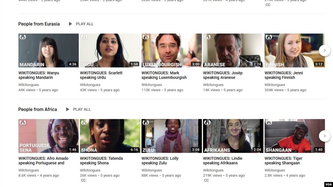 Wikitongues' YouTube page includes hundreds of video examples of the world's languages.
